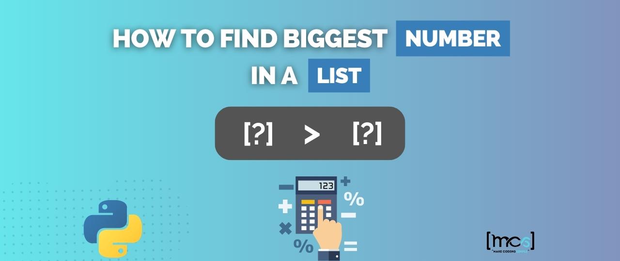 How To Find Biggest Number In a List in Python